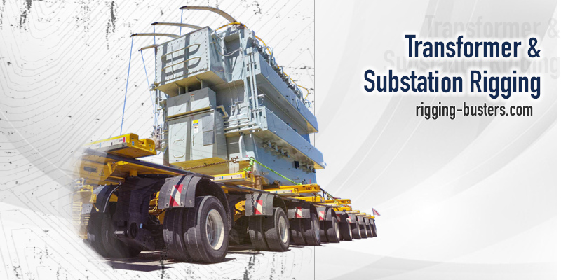 Transformer & Substation Rigging - Rigging-Busters