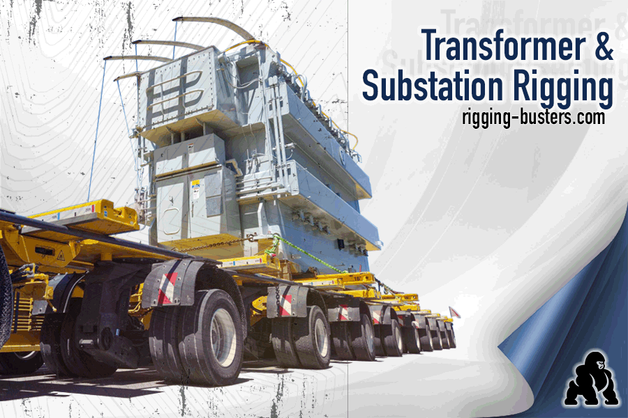 Transformer & Substation Rigging - Rigging-Busters